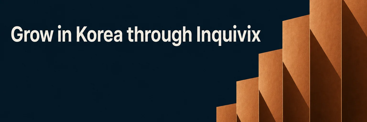 Grow in Korea through Inquivix.