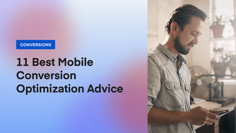 11 Best Mobile Conversion Optimization Advice 2
