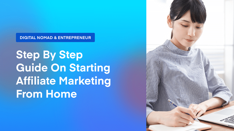 Step-by-Step Guide to Starting Affiliate Marketing From Home 1