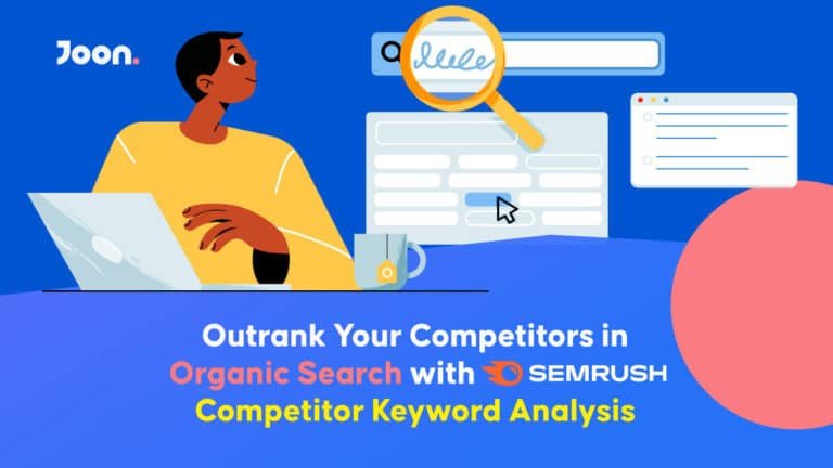 Outrank Your Competitors in Organic Search with Semrush Competitor Keyword Analysis | Joon K Lee