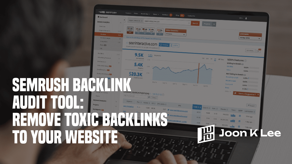 Semrush Backlink Audit Tool- Remove Toxic Backlinks to Your Website