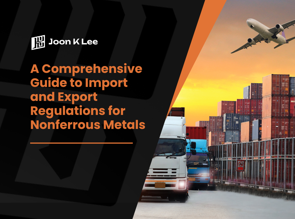 A Comprehensive Guide to Import and Export Regulations for Nonferrous Metals