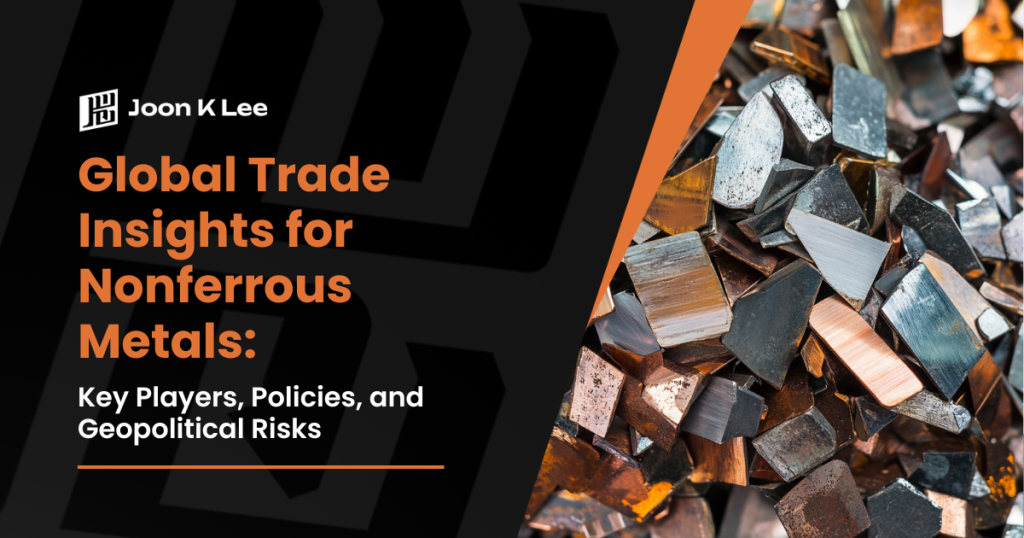 Global Trade Insights for Nonferrous Metals Key Players, Policies, and Geopolitical Risks