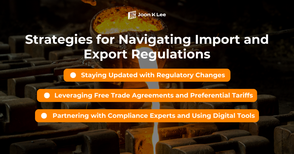 Strategies for Navigating Import and Export Regulations
