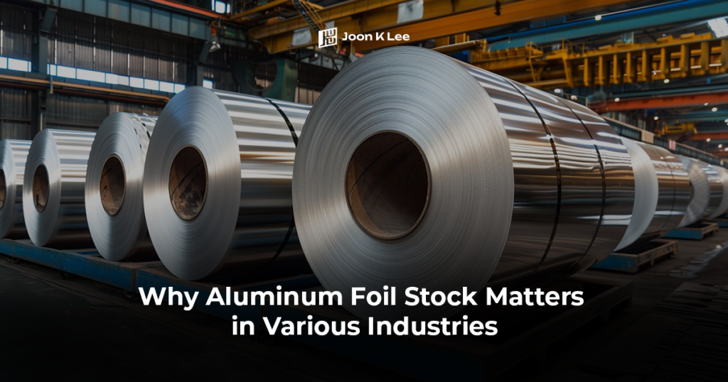 Why Aluminum Foil Stock Matters in Various Industries