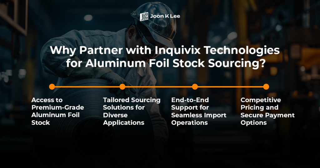 Why Partner with Inquivix Technologies for Aluminum Foil Stock Sourcing