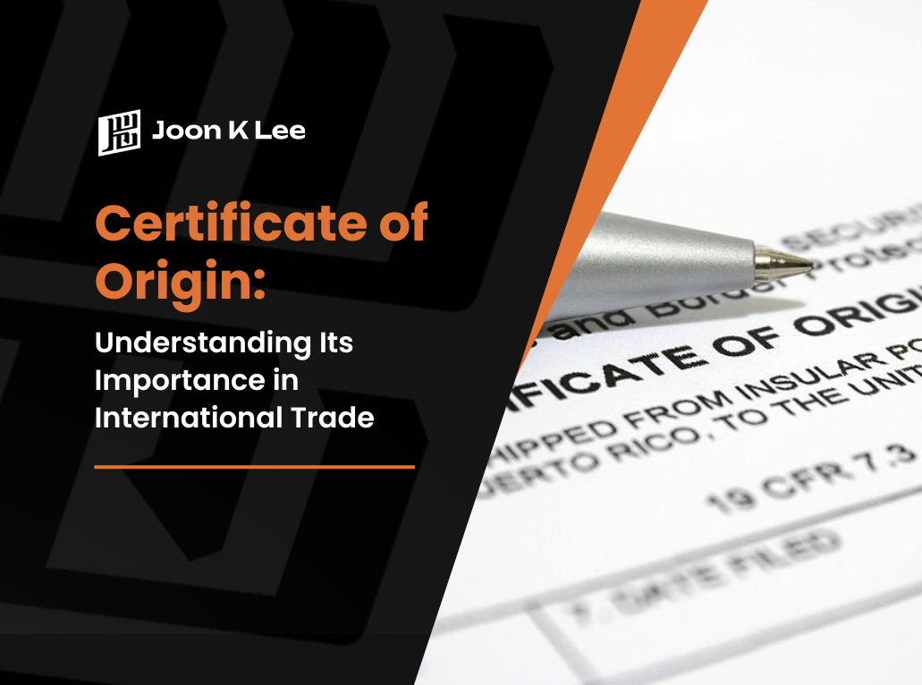 Certificate of Origin - Understanding Its Importance in International Trade