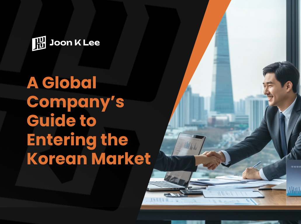 A Global Company’s Guide to Entering the Korean Market | Joon K Lee