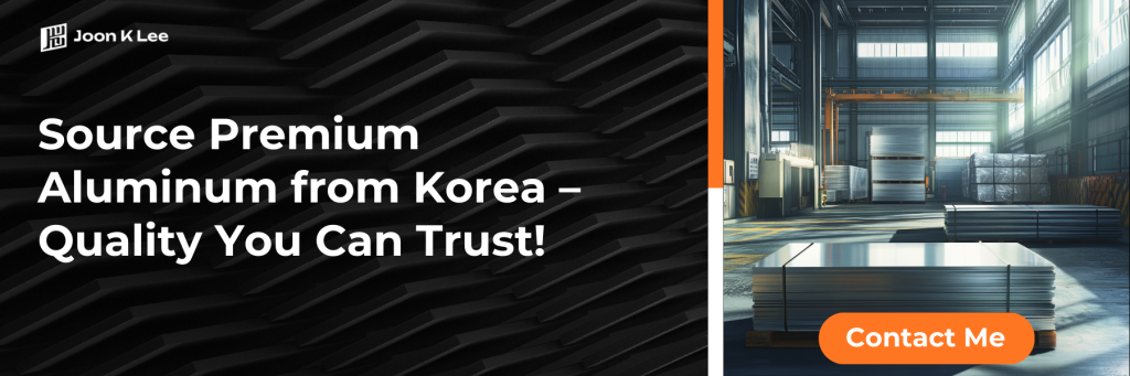 How to Source Aluminum from Korea: Best Suppliers & Pricing | Joon K Lee