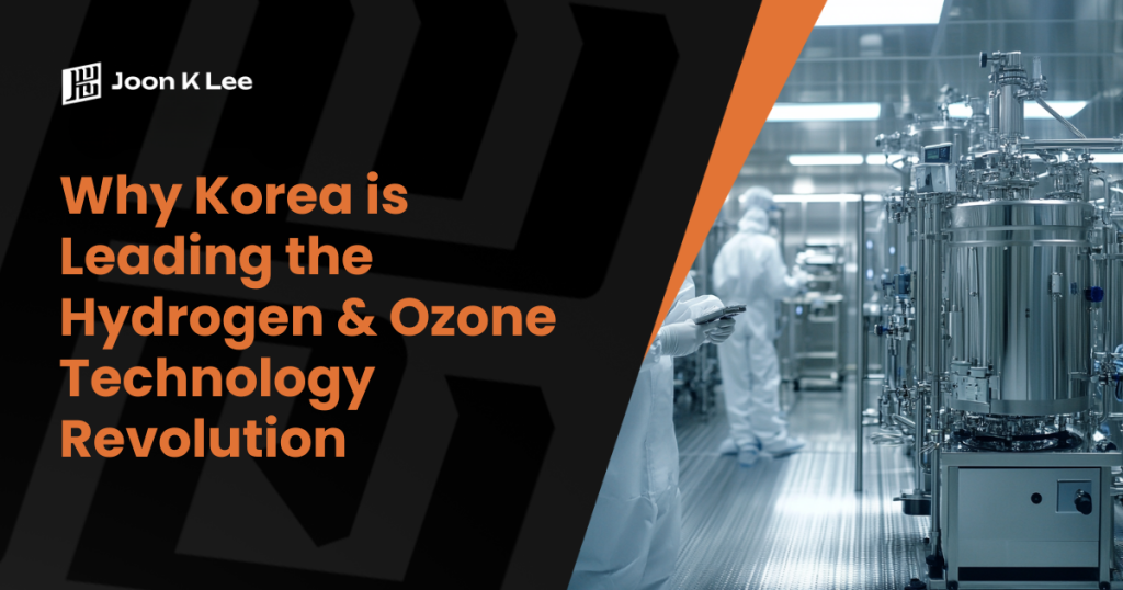 Why Korea is Leading the Hydrogen & Ozone Technology Revolution | Joon K Lee